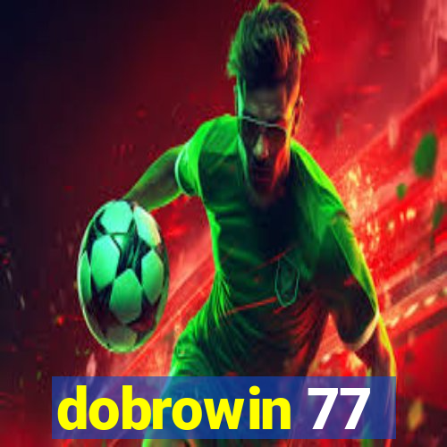 dobrowin 77